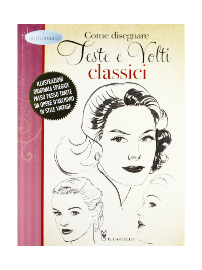 il-castello-come-disegnare-teste-e-volti-classici