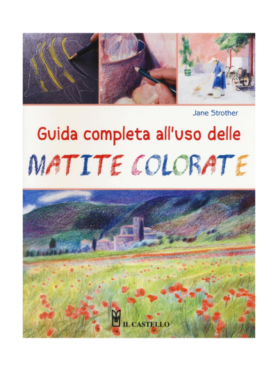 il-castello-guida-completa-all-uso-delle-matite-colorate